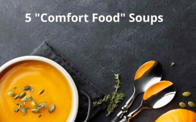 5 “Comfort Food” Soups