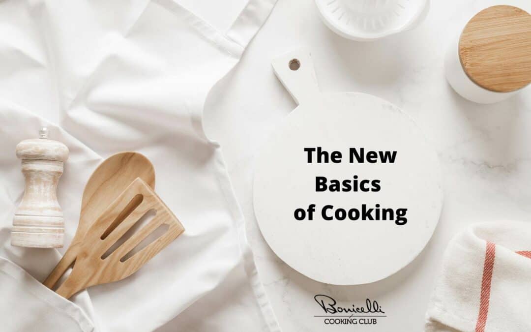 The “New” Basics of Cooking